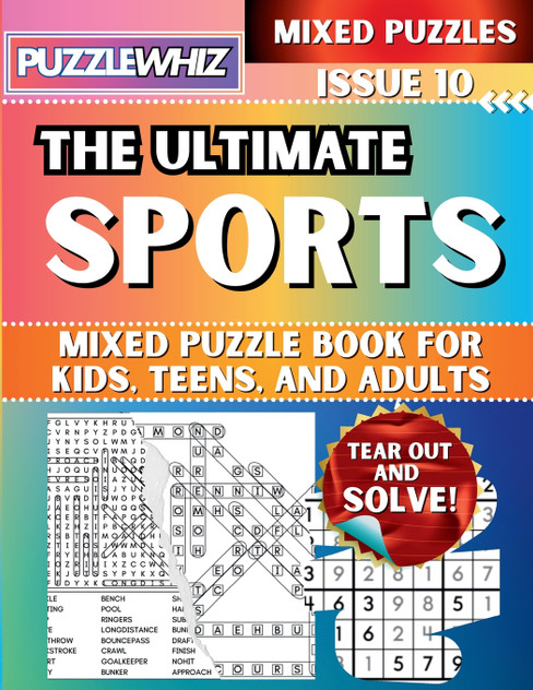 The Ultimate Sports Mixed Puzzle Book for Kids, Teens, and Adults The Ultimate Sports Mixed Puzzle Book for Kids, Teens, and Adults