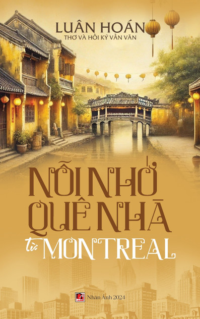 Nỗi Nhớ Quê Nhà Từ Montreal (hardcover - color - with signature) Nỗi Nhớ Quê Nhà Từ Montreal (hardcover - color - with signature)