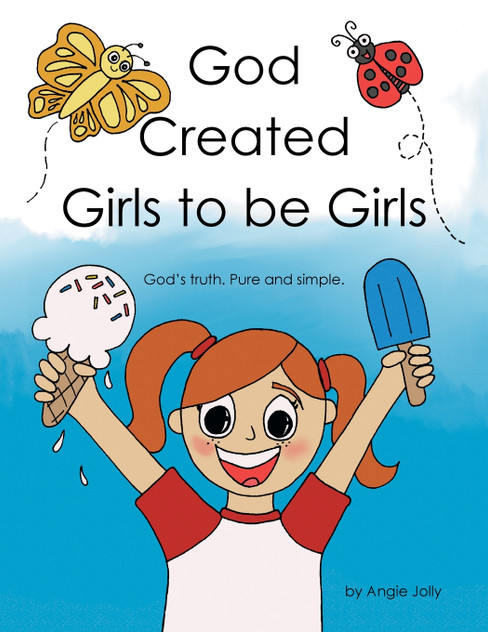 God Created Girls to be Girls God Created Girls to be Girls