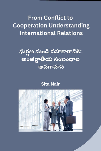 From Conflict to Cooperation Understanding International Relations From Conflict to Cooperation Understanding International Relations