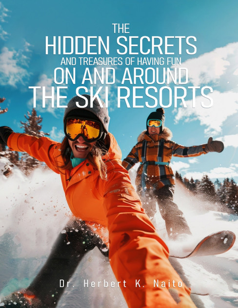 The Hidden Secrets and Treasures of Having Fun on and Around the Ski Resorts The Hidden Secrets and Treasures of Having Fun on and Around the Ski Resorts