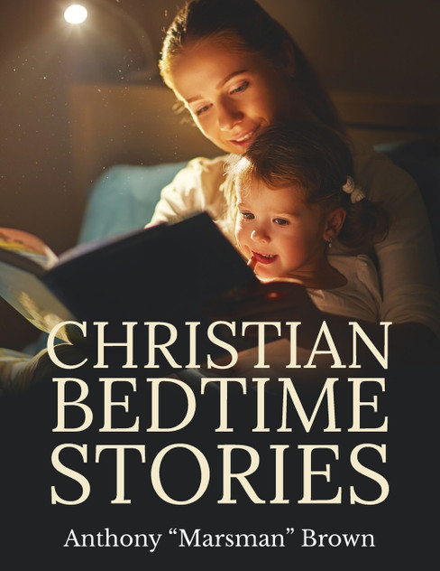 Christian Bedtime Stories Christian Bedtime Stories