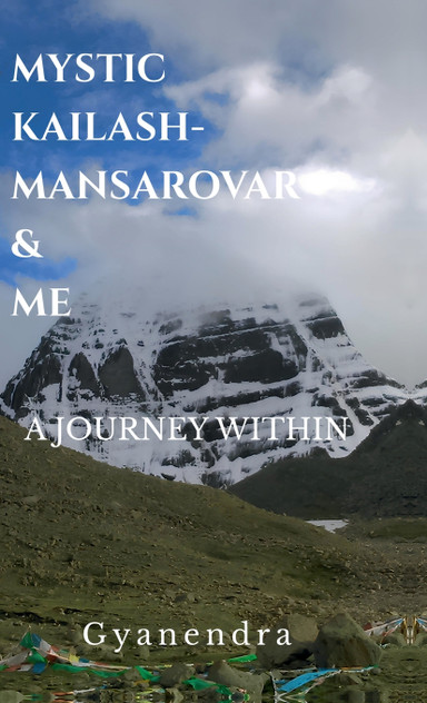 MYSTIC KAILASH-MANSAROVAR & ME