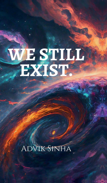 WE STILL EXIST WE STILL EXIST