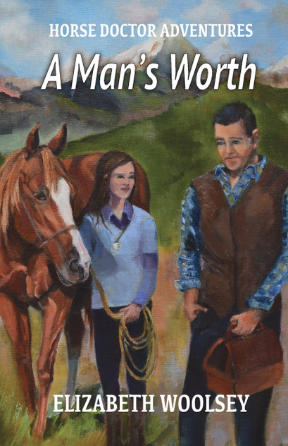 A Man's Worth Horse Doctor Adventures A Man's Worth Horse Doctor Adventures