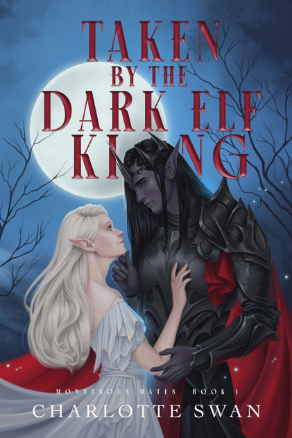 Taken by the Dark Elf King Taken by the Dark Elf King