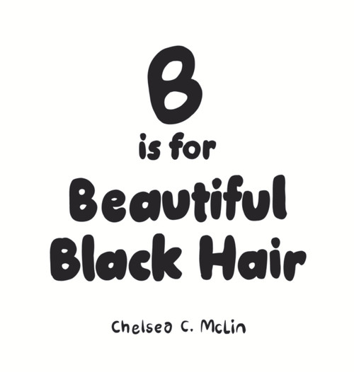 B is for Beautiful Black Hair B is for Beautiful Black Hair