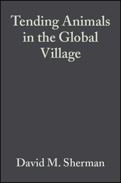 Tending Animals in the Global Village Tending Animals in the Global Village