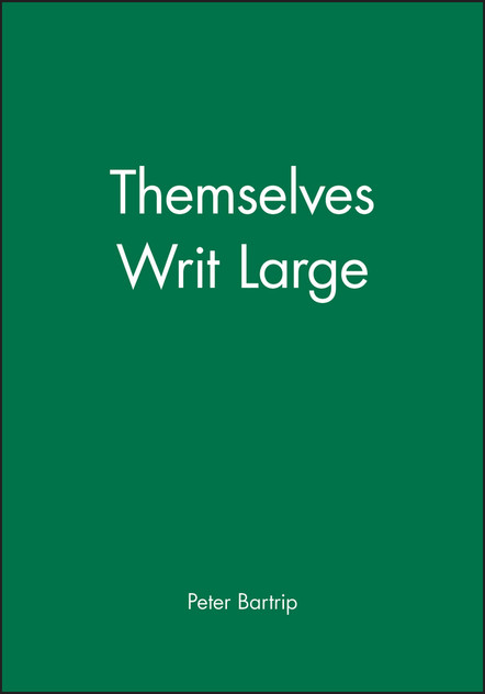 Themselves Writ Large