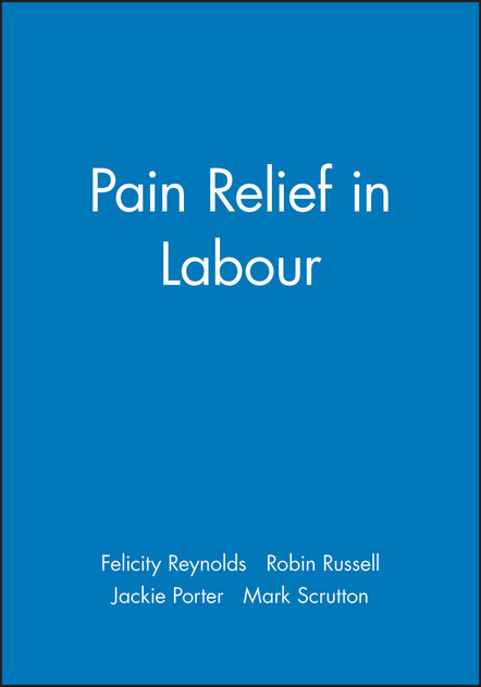 Pain Relief in Labour Pain Relief in Labour