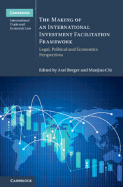 The Making of an International Investment Facilitation Framework The Making of an International Investment Facilitation Framework
