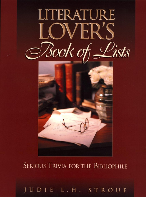 The Literature Lover's Book of Lists The Literature Lover's Book of Lists