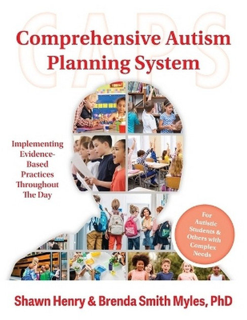 Comprehensive Autism Planning System (CAPS) for Individuals With AutismSpectrum Disorders and Related Disabilities