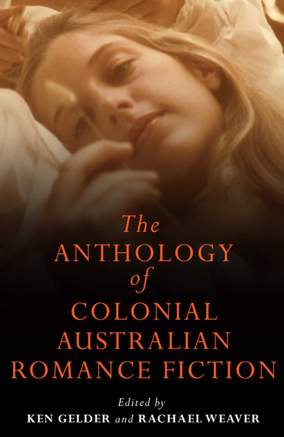 Anthology Of Colonial Australian Romance Fiction Anthology Of Colonial Australian Romance Fiction