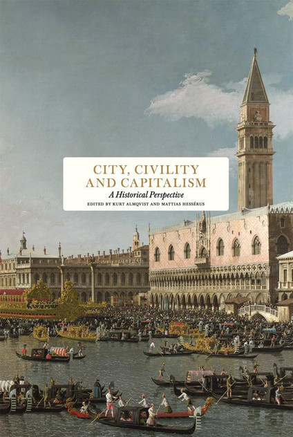City, Civility and Capitalism: A Historical Perspective City, Civility and Capitalism: A Historical Perspective