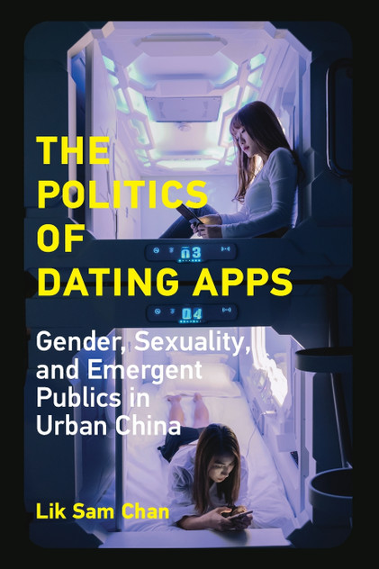 The Politics of Dating Apps The Politics of Dating Apps