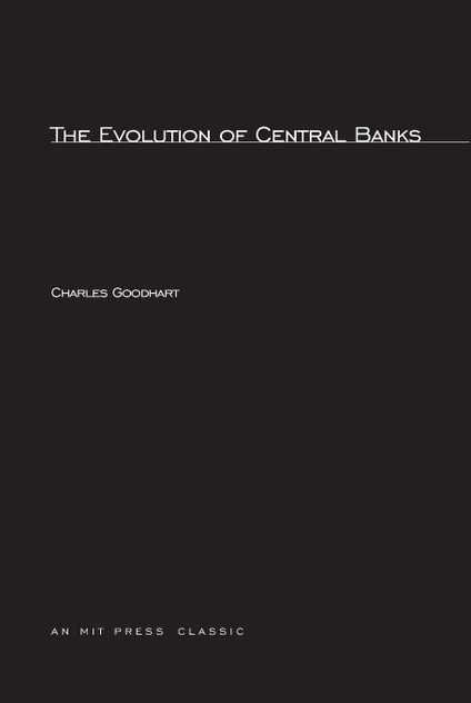 The Evolution of Central Banks The Evolution of Central Banks