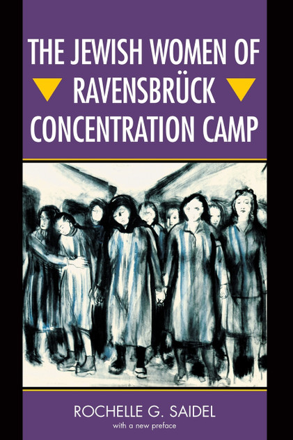 The Jewish Women of Ravensbrück Concentration Camp