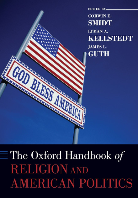 The Oxford Handbook of Religion and American Politics The Oxford Handbook of Religion and American Politics