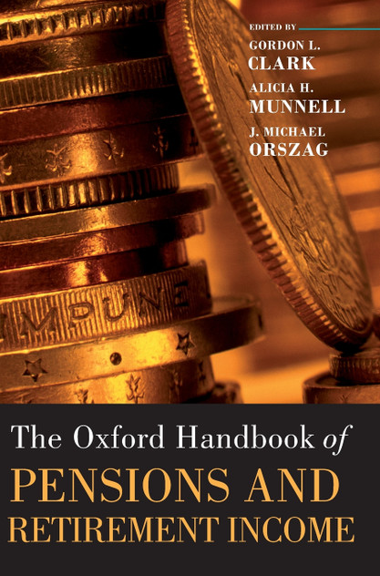 Oxford Handbook of Pensions and Retirement Income Oxford Handbook of Pensions and Retirement Income
