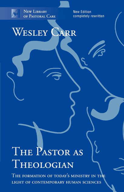The Pastor as Theologian The Pastor as Theologian