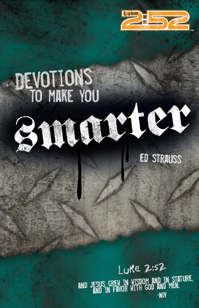 Devotions to Make You Smarter Devotions to Make You Smarter