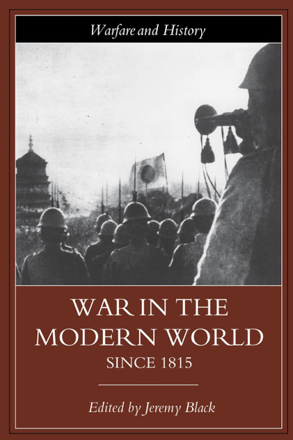 War in the Modern World since 1815 War in the Modern World since 1815