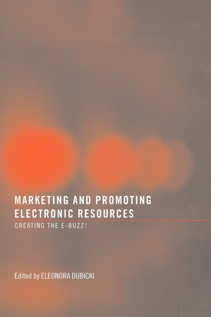 Marketing and Promoting Electronic Resources