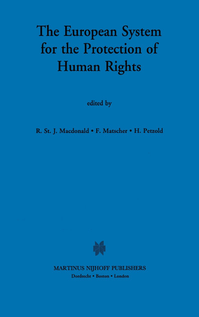 The European System for the Protection of Human Rights The European System for the Protection of Human Rights