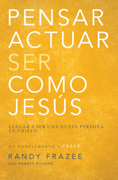 Pensar, actuar, ser como Jesús