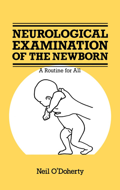 The Neurological Examination of the Newborn The Neurological Examination of the Newborn