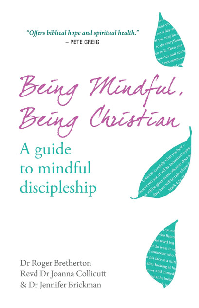 Being Mindful, Being Christian Being Mindful, Being Christian