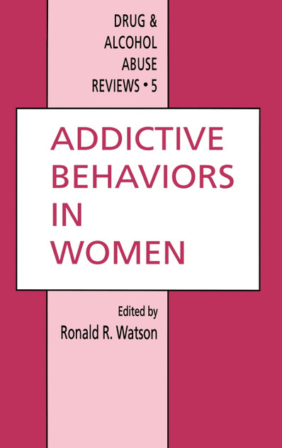 Addictive Behaviors in Women Addictive Behaviors in Women