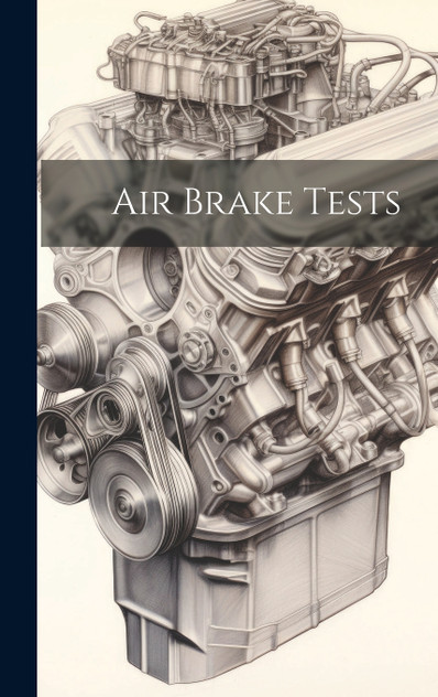 Air Brake Tests Air Brake Tests