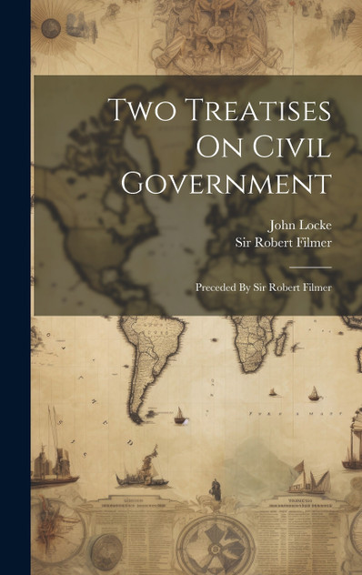 Two Treatises On Civil Government Two Treatises On Civil Government
