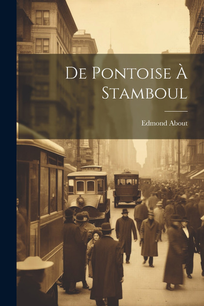 De Pontoise À Stamboul De Pontoise À Stamboul