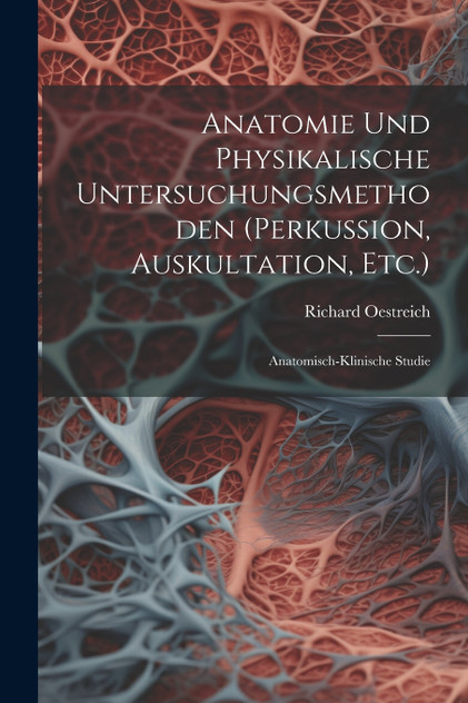 Anatomie Und Physikalische Untersuchungsmethoden (Perkussion, Auskultation, Etc.)