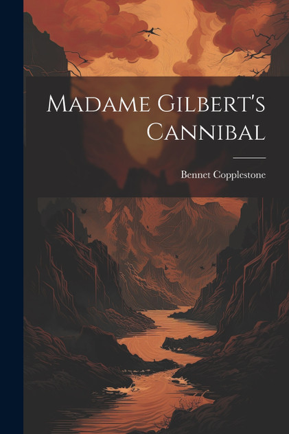 Madame Gilbert's Cannibal Madame Gilbert's Cannibal