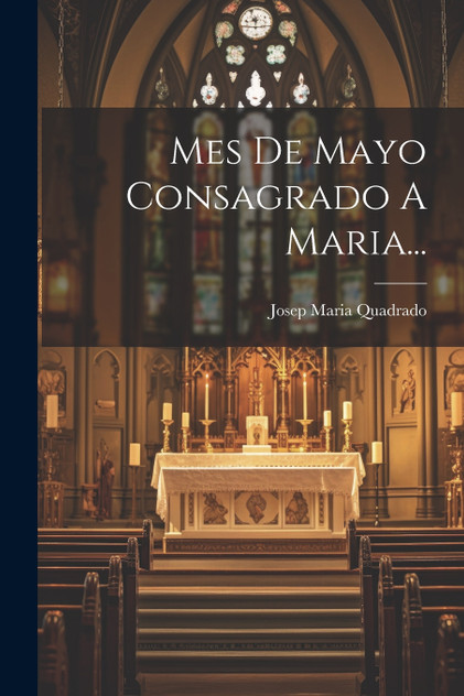 Mes De Mayo Consagrado A Maria... Mes De Mayo Consagrado A Maria...