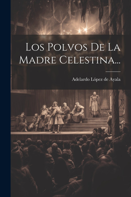 Los Polvos De La Madre Celestina... Los Polvos De La Madre Celestina...