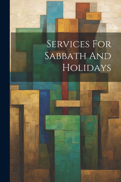 Services For Sabbath And Holidays Services For Sabbath And Holidays