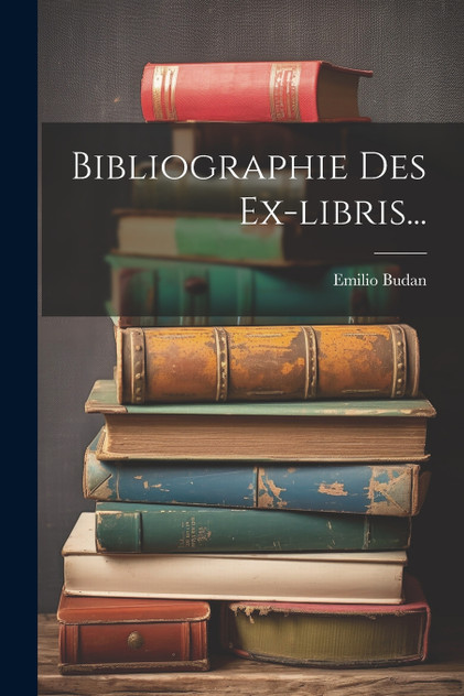 Bibliographie Des Ex-libris... Bibliographie Des Ex-libris...