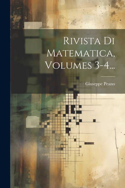 Rivista Di Matematica, Volumes 3-4...