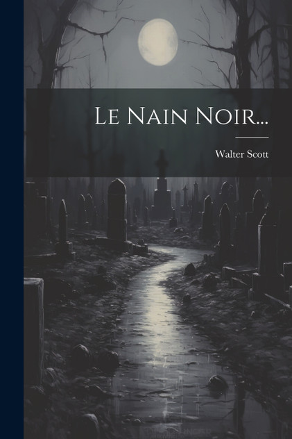 Le Nain Noir... Le Nain Noir...