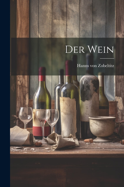 Der Wein Der Wein