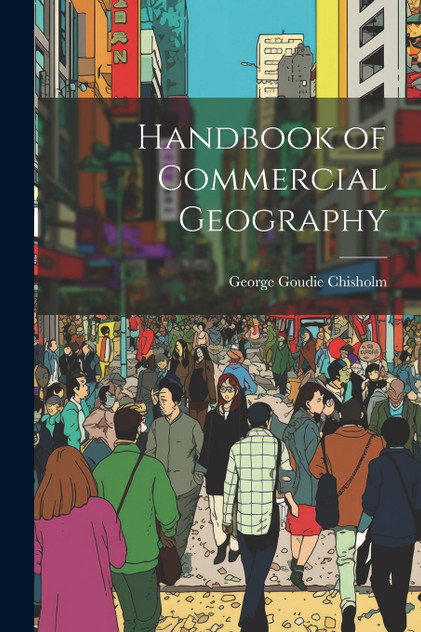 Handbook of Commercial Geography