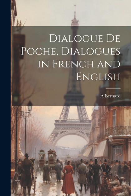 Dialogue De Poche, Dialogues in French and English