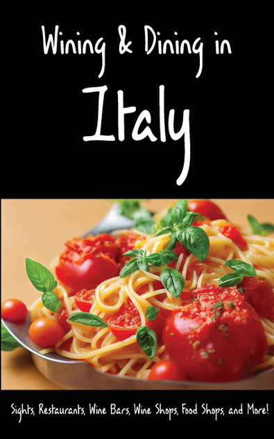 Wining & Dining in Italy Wining & Dining in Italy