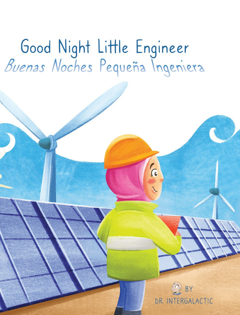 Good Night Little Engineer, Buenas Noches Pequeña Ingeniera Good Night Little Engineer, Buenas Noches Pequeña Ingeniera