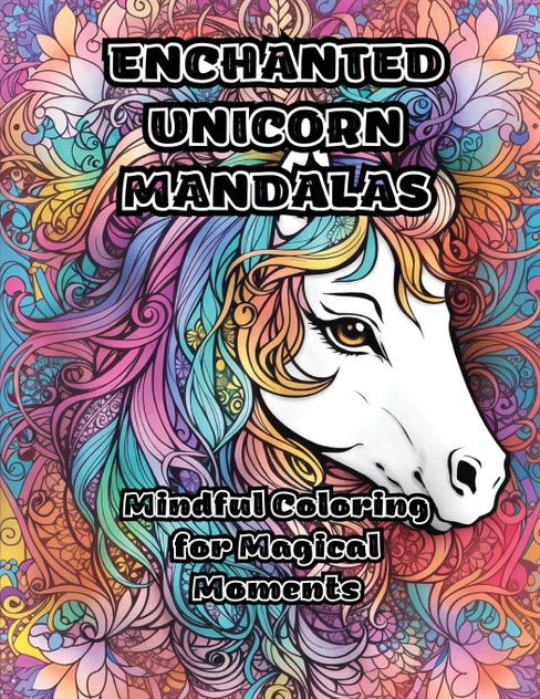 Enchanted Unicorn Mandalas Enchanted Unicorn Mandalas
